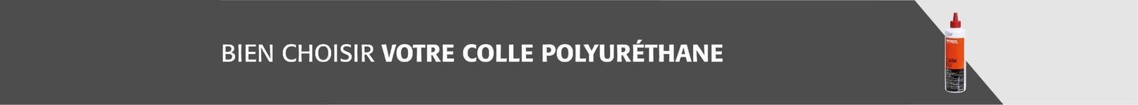 Bien choisir votre colle polyuréthane